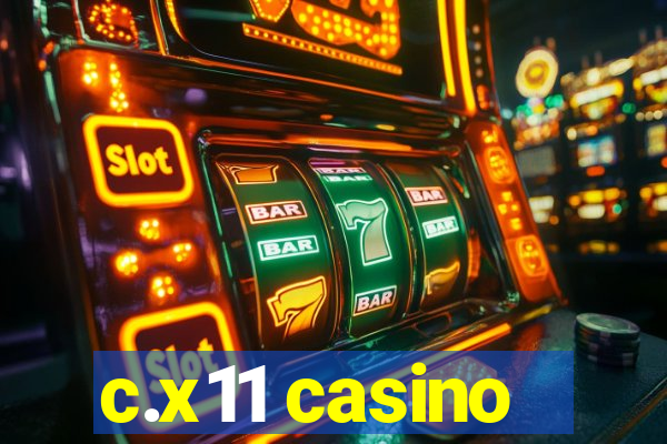 c.x11 casino